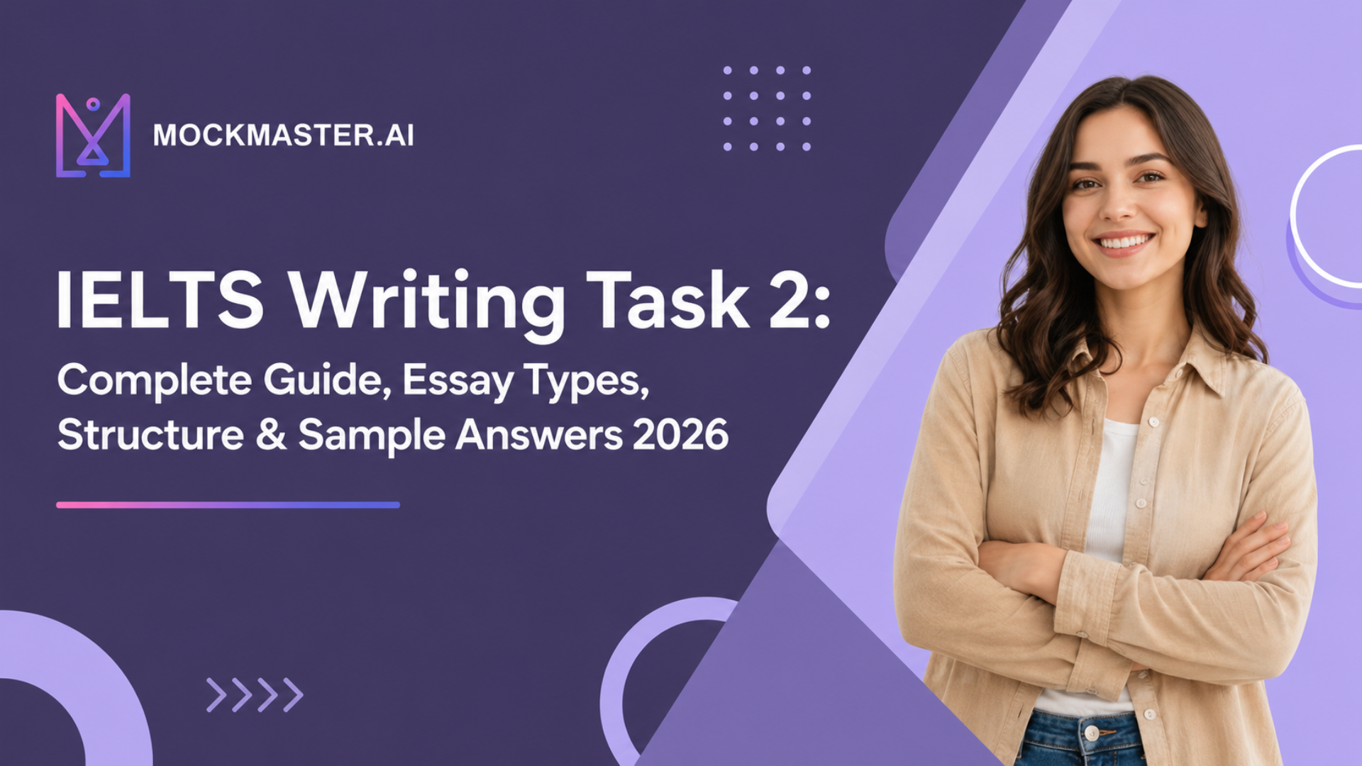IELTS Writing Task 2 : Complete Guide, Essay Types, Structure & Sample Answers 2026